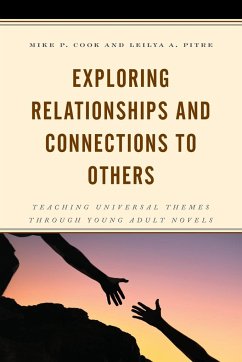 Exploring Relationships and Connections to Others - Cook, Mike P.; Pitre, Leilya A.