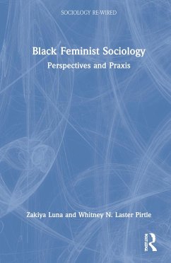 Black Feminist Sociology - Luna, Zakiya; Pirtle, Whitney