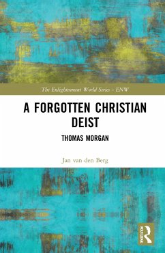 A Forgotten Christian Deist - van den Berg, Jan