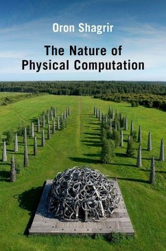The Nature of Physical Computation - Shagrir, Oron
