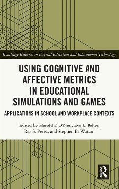 Using Cognitive and Affective Metrics in Educational Simulations and Games - Harold F. O'Neil