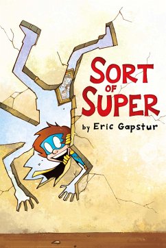 Sort of Super - Gapstur, Eric