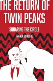 The Return of Twin Peaks The Return of Twin Peaks