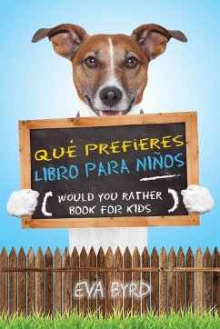 Qué prefieres libro para niños - Would you rather book for kids - Byrd, Eva