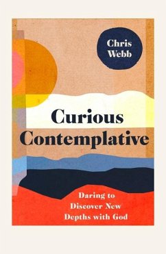 Curious Contemplative - Webb, Chris