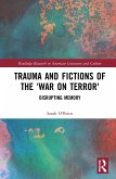 Trauma and Fictions of the &quote;War on Terror&quote;