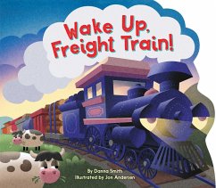 Wake Up, Freight Train! - Smith, Danna