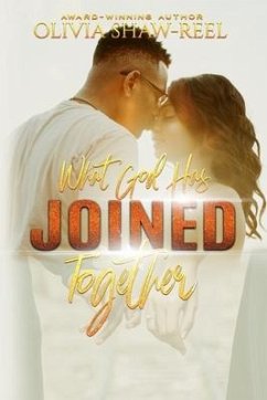 What God Has Joined Together - Shaw-Reel, Olivia