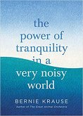 The Power of Tranquility in a Very Noisy World