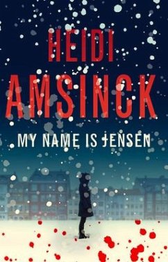 My Name is Jensen - Amsinck, Heidi