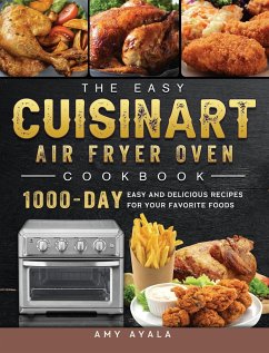 The Easy Cuisinart Air Fryer Oven Cookbook - Ayala, Amy