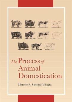 The Process of Animal Domestication - Sanchez-Villagra, Marcelo