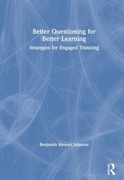 Better Questioning for Better Learning - Johnson, Benjamin Stewart