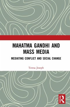 Mahatma Gandhi and Mass Media - Joseph, Teresa