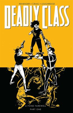 Deadly Class, Volume 11: A Fond Farewell - Remender, Rick