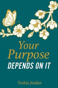 Your Purpose Depends On It - Jordan, Toshia