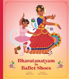 Bharatanatyam in Ballet Shoes - Jain, Mahak