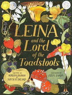 Leina and the Lord of the Toadstools - Dahman, Myriam; Digard, Nicolas