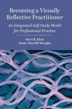 Becoming a Visually Reflective Practitioner - Klein, Sheri R. (Kent State University, USA); Marzilli Miraglia, Kathy (University of Massachusetts Dartmouth, USA