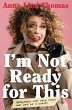 I'm Not Ready for This - Bild 1