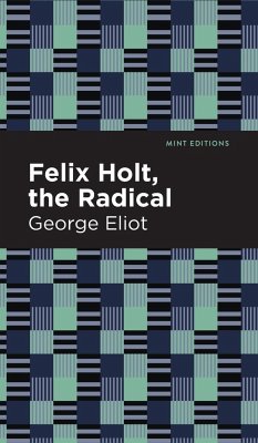 Felix Holt, The Radical - Eliot, George