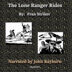 The Lone Ranger Rides Lib/E