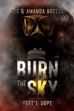 Burn The Sky: Part One: Hope - Breeze, Lee; Breeze, Amanda