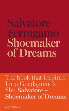 Shoemaker of Dreams - Ferragamo, Salvatore