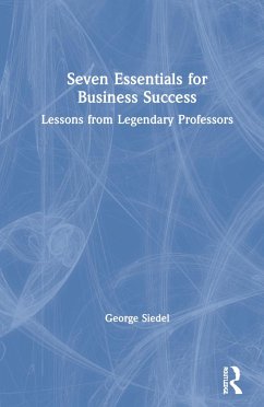 Seven Essentials for Business Success - Siedel, George