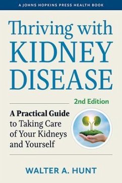 Thriving with Kidney Disease - Hunt, Walter A. (PKD Foundation)