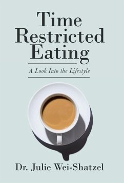 Time Restricted Eating - Wei-Shatzel, Julie