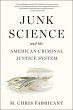 Junk Science and the American Criminal... - Bild 1