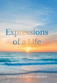 Expressions of a Life - Brown, Danielle Rashea