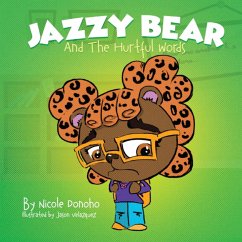 Jazzy Bear and the Hurtful Words - Donoho, Nicole