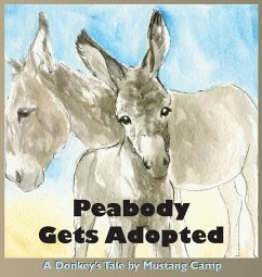 Peabody Gets Adopted: A story based on events at Mustang Camp