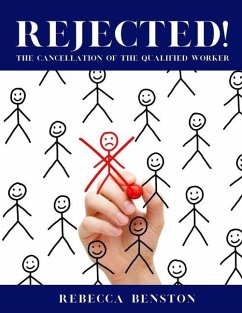 Rejected: The Cancellation of the Qualified Worker - Benston, Rebecca A.