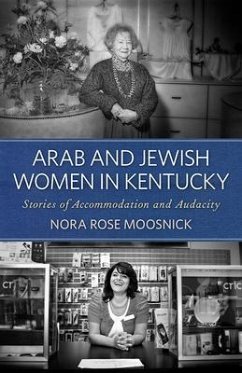 Arab and Jewish Women in Kentucky - Moosnick, Nora Rose