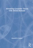 Advancing Grounded Theory with Mixed Methods Advancing Grounded Theory with Mixed Methods