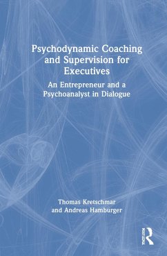 Psychodynamic Coaching and Supervision for Executives - Kretschmar, Thomas; Hamburger, Andreas