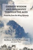 Chinese Wisdom and Philosophy Through The Ages: Proverbs from the Ming Dynasty