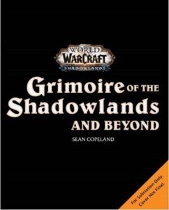 World of Warcraft: Grimoire of the Shadowlands and Beyond - Copeland, Sean