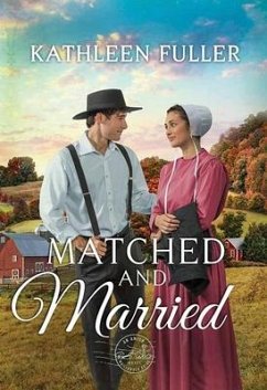 Matched and Married: An Amish Mail-Order Bride Novel - Fuller, Kathleen