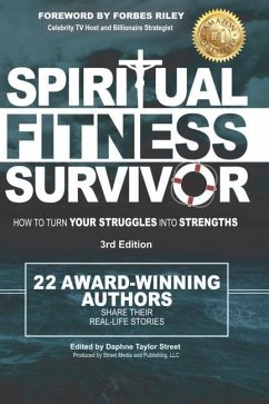 Spiritual Fitness Survivor: How To Turn Your Struggles Into Strength 3rd Edition - Roman, Emilio
