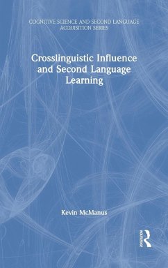 Crosslinguistic Influence and Second Language Learning - McManus, Kevin