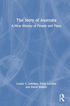 The Story of Australia - Johnson, Louise C; Luckins, Tanja; Walker, David