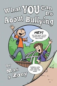 What YOU Can Do About Bullying by Max and Zoey - Magnusson, Ari