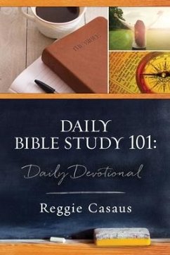 Daily Bible Study 101: Daily Devotional - Casaus, Reggie