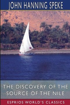The Discovery of the Source of the Nile (Esprios Classics) - Speke, John Hanning