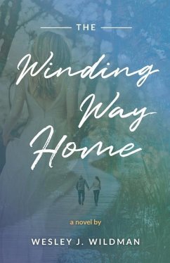The Winding Way Home - Wildman, Wesley J.