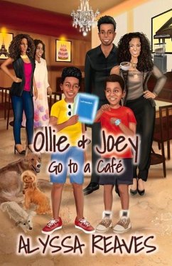 Ollie & Joey Go to a Café: Volume 1 - Reaves, Alyssa